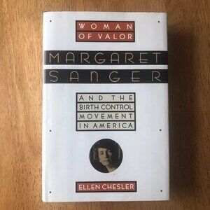 Woman of Valor : Margaret Sanger And the Birth Movement In America 1992 Hardcove